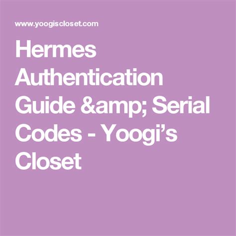 Hermes Authentication Guide & Serial Codes .